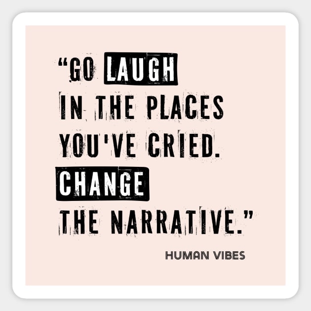 Life Lessons Quote: Go Laugh in the Places You've Cried Sticker by Jiyoun's Store 1